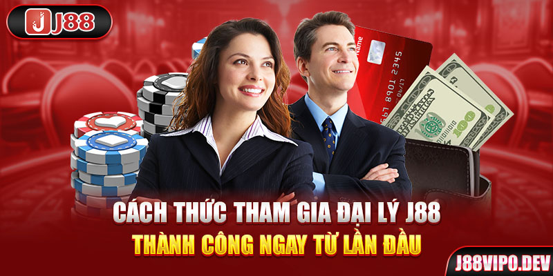 Cách thức tham gia đại lý J88 thành công ngay từ lần đầu