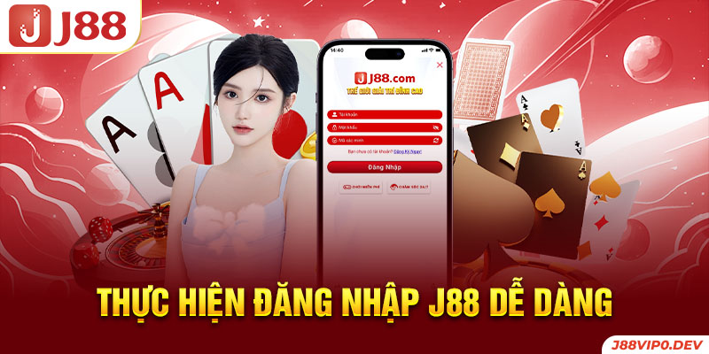 Thực hiện đăng nhập J88 dễ dàng