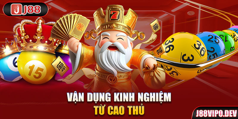 Vận dụng kinh nghiệm từ cao thủ