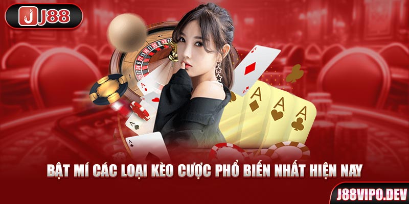 Bật mí các loại kèo cược phổ biến nhất hiện nay