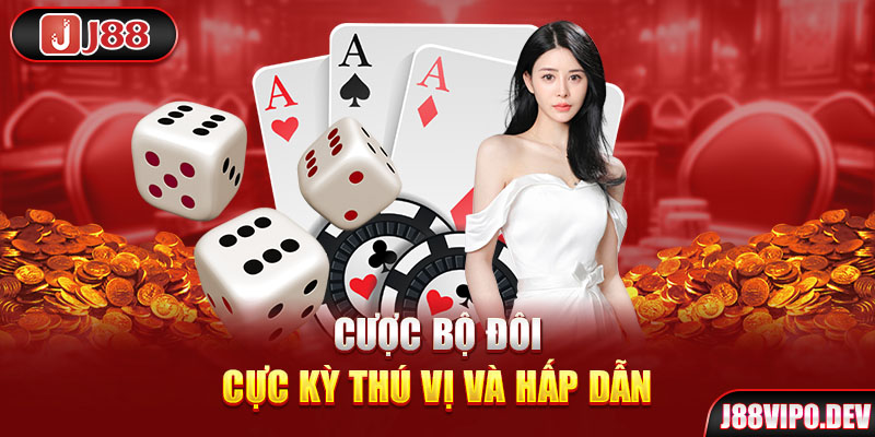 Cược bộ đôi cực kỳ thú vị và hấp dẫn