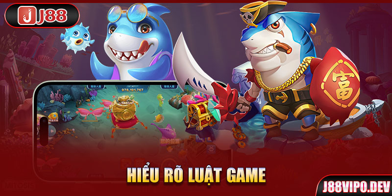 Hiểu rõ luật game