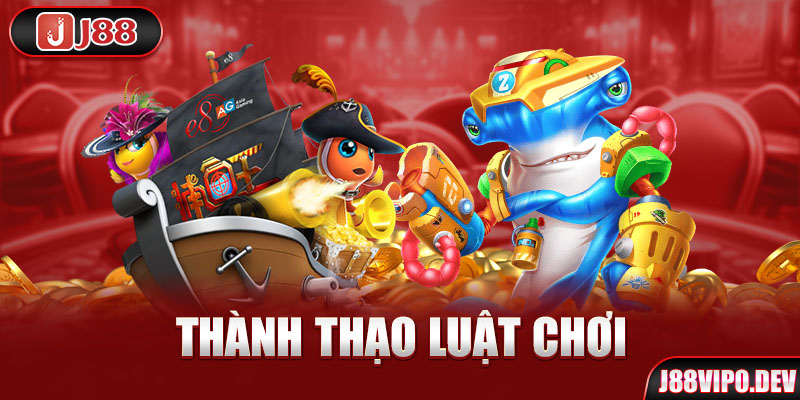 Thành thạo luật chơi