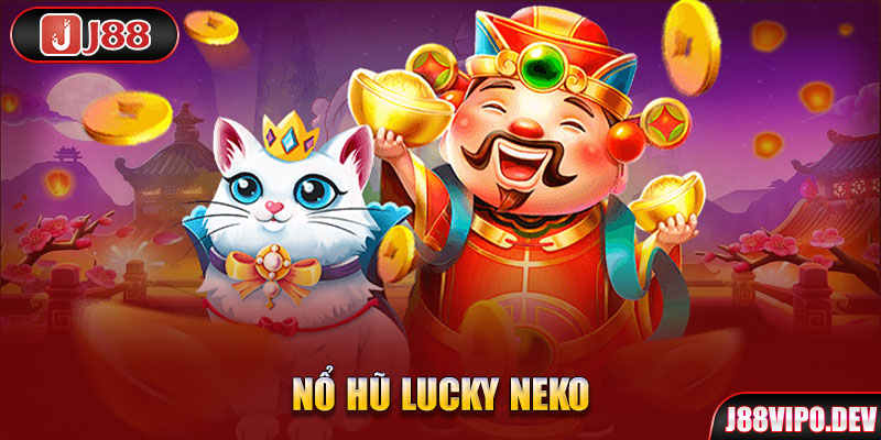 Nổ Hũ Lucky Neko